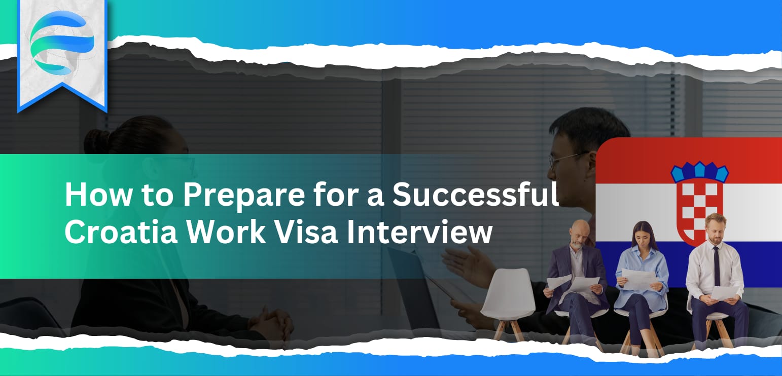 How to Prepare for a Successful Croatia Work Visa Interview